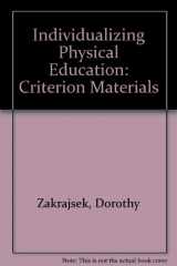 9780873220453-0873220455-Individualizing Physical Education: Criterion Materials