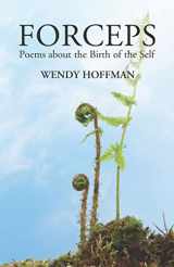 9781782204107-1782204105-Forceps: Poems about the Birth of the Self (Fiction / Poetry)