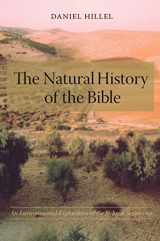 9780231133623-0231133626-The Natural History of the Bible: An Environmental Exploration of the Hebrew Scriptures
