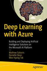 9781484236789-1484236785-Deep Learning with Azure: Building and Deploying Artificial Intelligence Solutions on the Microsoft AI Platform
