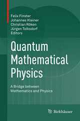 9783319269009-3319269003-Quantum Mathematical Physics: A Bridge between Mathematics and Physics