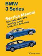 9780837617527-0837617529-BMW 3 Series (F30, F31, F34) Service Manual: 2012, 2013, 2014, 2015