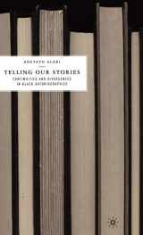 9781403967879-1403967873-Telling Our Stories: Continuities and Divergences in Black Autobiographies