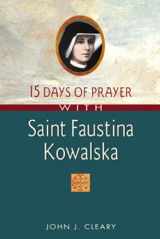 9780764807916-0764807919-15 Days of Prayer With Saint Faustina Kowalska
