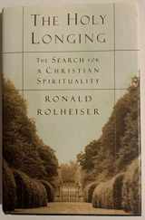 9780385494182-0385494181-The Holy Longing: The Search for a Christian Spirituality