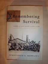 9780393070194-0393070190-Remembering Survival: Inside a Nazi Slave-Labor Camp