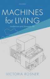 9780198845195-0198845197-Machines for Living: Modernism and Domestic Life