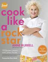 9780307886750-0307886751-Cook Like a Rock Star: 125 Recipes, Lessons, and Culinary Secrets: A Cookbook