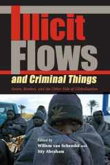 9780253218117-025321811X-Illicit Flows and Criminal Things: States, Borders, and the Other Side of Globalization (Tracking Globalization)