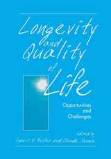 9780306463150-0306463156-Longevity and Quality of Life: Opportunities and Challenges