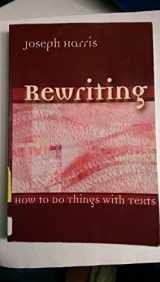 9780874216424-0874216427-Rewriting: How To Do Things With Texts