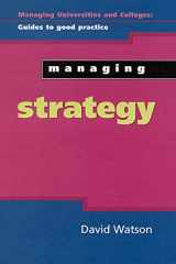 9780335203451-0335203450-Managing Strategy (Managing Universities and Colleges)