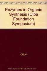 9780272797853-0272797855-Enzymes in organic synthesis (Ciba Foundation symposium)