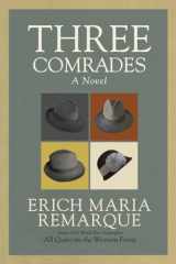 9780449912423-0449912426-Three Comrades: A Novel