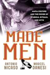 9780810896321-081089632X-Made Men: Mafia Culture and the Power of Symbols, Rituals, and Myth