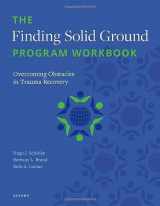 9780197629031-0197629032-The Finding Solid Ground Program Workbook: Overcoming Obstacles in Trauma Recovery