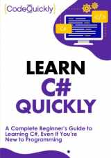 9781951791377-1951791371-Learn C# Quickly: A Complete Beginner’s Guide to Learning C#, Even If You’re New to Programming (Crash Course With Hands-On Project)