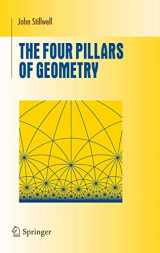 9780387255309-0387255303-The Four Pillars of Geometry (Undergraduate Texts in Mathematics)