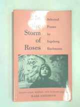9780691014289-0691014280-In the Storm of Roses: Selected Poems by Ingeborg Bachmann (Lockert Library of Poetry in Translation)