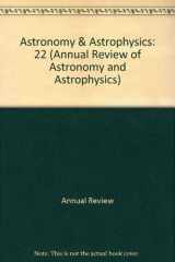 9780824309220-0824309227-Annual Review of Astronomy and Astrophysics: 1984 (Annual Review of Astronomy & Astrophysics)