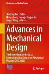 9789819709212-9819709210-Advances in Mechanical Design: The Proceedings of the 2023 International Conference on Mechanical Design (ICMD 2023) (Mechanisms and Machine Science, 155)
