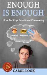 9781624090196-1624090192-Enough Is Enough: How To Stop Emotional Overeating