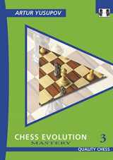 9781784831776-1784831778-Chess Evolution 3: Mastery (Yusupov's Chess School)