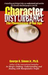 9781935166320-1935166328-Character Disturbance: the phenomenon of our age