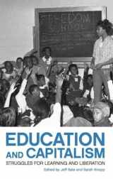 9781608461479-1608461475-Education and Capitalism: Struggles for Learning and Liberation