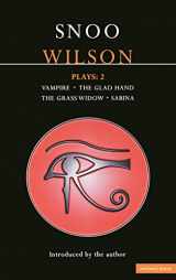 9780413744005-0413744000-Wilson Plays: 2: Vampire; The Glad Hand; The Grass Widow; Sabina (Contemporary Dramatists)