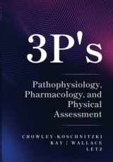 9780971476240-0971476241-3 P's: Pathophysiology, Pharmacology, and Physical Assessment