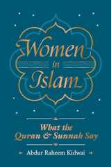 9781847741400-1847741401-Women in Islam: What the Qur'an and Sunnah Say
