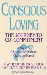 9780553354119-0553354116-Conscious Loving: The Journey to Co-Commitment