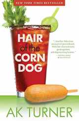 9780991375929-0991375920-Hair of the Corn Dog (The Tales of Imperfection Series)