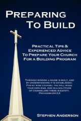 9780615138053-0615138055-Preparing to Build: Practical Tips & Experienced Advice to Prepare Your Church for a Building Program