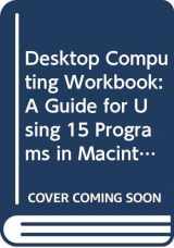 9780534505660-053450566X-Desktop Computing Workbook: A Guide for Using 15 Programs in Macintosh and Windows Formats