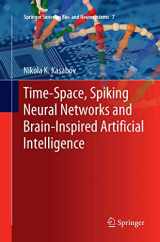 9783662586075-366258607X-Time-Space, Spiking Neural Networks and Brain-Inspired Artificial Intelligence (Springer Series on Bio- and Neurosystems, 7)