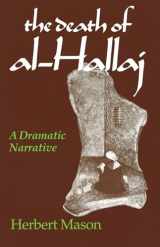 9780268008437-0268008434-Death of al-Hallaj, The: A Dramatic Narrative