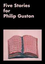 9780894391026-089439102X-Five Stories for Philip Guston