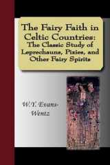 9781595475299-159547529X-The Fairy-Faith in Celtic Countries: The Classic Study of Leprechauns, Pixies, and Other Fairy Spirits