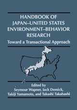 9780306453403-0306453401-Handbook of Japan-United States Environment-Behavior Research: Toward a Transactional Approach