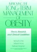 9780471528999-0471528994-Improving the Long-Term Management of Obesity: Theory, Research, and Clinical Guidelines