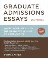 9781607743217-1607743213-Graduate Admissions Essays, Fourth Edition: Write Your Way into the Graduate School of Your Choice (Graduate Admissions Essays: Write Your Way Into the)