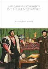 9781350463363-1350463361-A Cultural History of Objects in the Renaissance (The Cultural Histories Series)