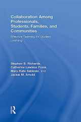 9781138886490-1138886491-Collaboration Among Professionals, Students, Families, and Communities: Effective Teaming for Student Learning