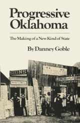 9780806148618-0806148616-Progressive Oklahoma: The Making of a New Kind of State