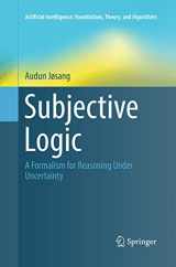9783319825557-3319825550-Subjective Logic: A Formalism for Reasoning Under Uncertainty (Artificial Intelligence: Foundations, Theory, and Algorithms)