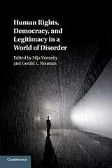 9781108431118-1108431119-Human Rights, Democracy, and Legitimacy in a World of Disorder