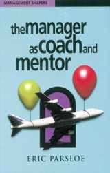 9780852928035-0852928033-The Manager As Coach and Mentor