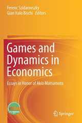 9789811536250-9811536252-Games and Dynamics in Economics: Essays in Honor of Akio Matsumoto
